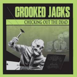 Crooked Jacks : Checking Out the Dead Crooked Jacks : Checking Out the Dead